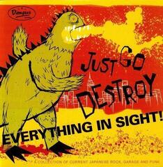 Vinylplade Various Artists - Just Go Destroy Everything In Sight! (LP)