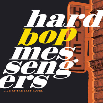 Vinyl Record Hard Bop Messengers - Live At The Last Hotel (LP) - 1