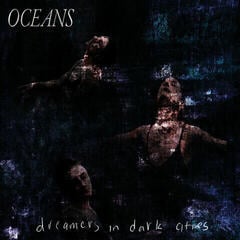 Vinyl Record Oceans - Dreamers In Dark Cities (Limited Edition) (Coloured) (LP)