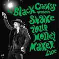 The Black Crowes - Presents Shake Your Money Maker Live (2 LP + 7")