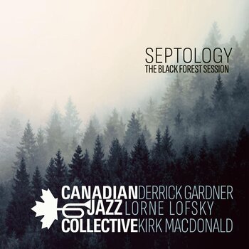 LP plošča Canadian Jazz Collective & Derrick Gardner & Lorne Lofsky & Kirk MacDonald - Septology (180 g) (LP) - 1