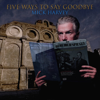 Vinyl Record Mick Harvey - Five Ways To Say Goodbye (LP) - 1