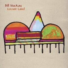 Vinylplade Bill MacKay - Locust Land (LP)