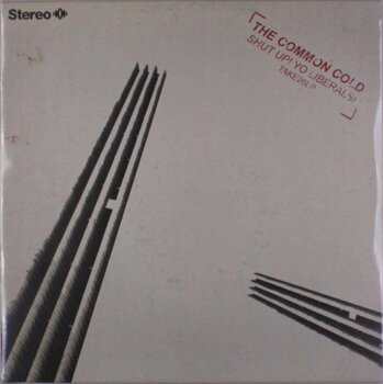 Disc de vinil The Common Cold - Shut Up! Yo Liberals! (Limited Edition) (LP) - 1