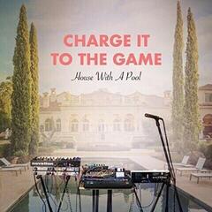 Vinyl Record Charge It To The Game - House With A Pool (LP)