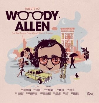 Грамофонна плоча Various Artists - Tribute to Woody Allen - The Best Songs From Woody Allen's Movies (Remastered) (2 LP) - 1