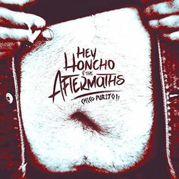 LP ploča Hey Honcho & The Aftermaths - Chico Purito!! (LP) - 1