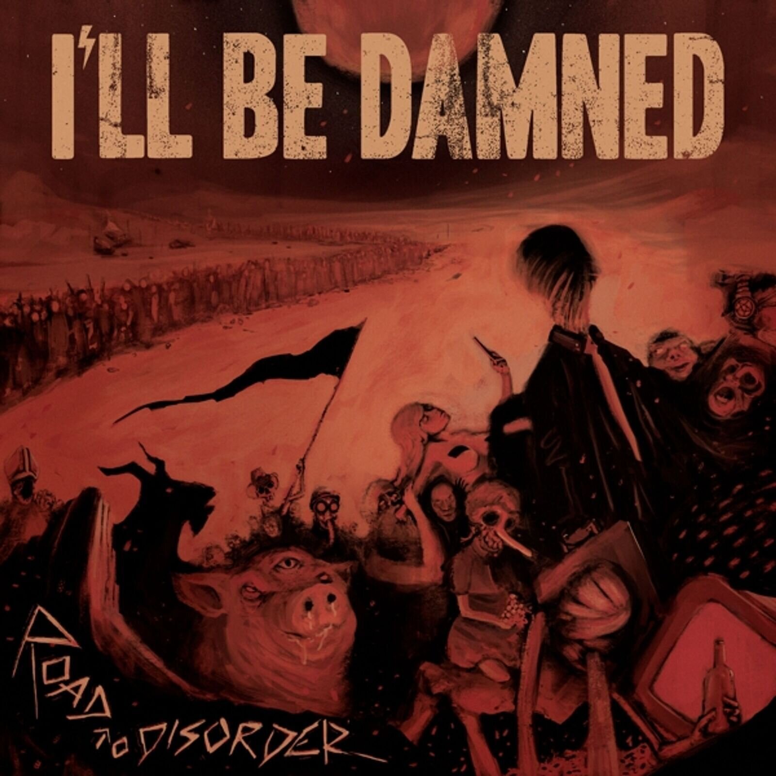 LP deska I'll Be Damned - Road To Disorder (Limited Edition) (LP)
