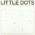 Disco de vinil Little Dots - Do You Know How We Got Here (LP)