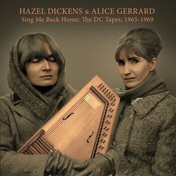 LP ploča Hazel Dickens Sing Me Back Home: The DC Tapes, 1965-1969 (LP) - 1