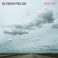 Vinyl Record Elysian Fields - Pink Air (Limited Edition) (LP)