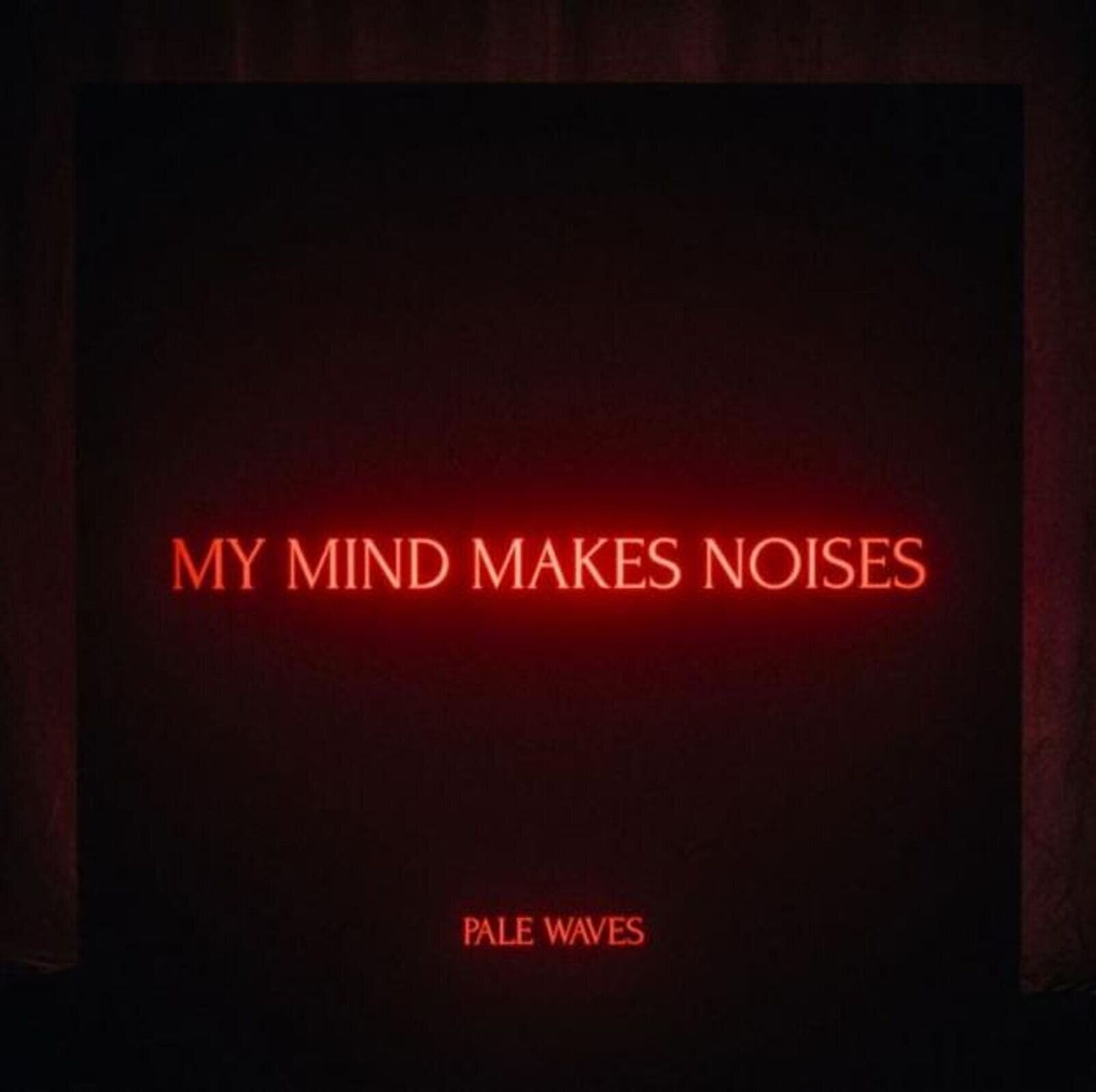 LP deska Pale Waves - My Mind Makes Noises (Clear Coloured) (180 g) (2 LP)