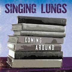 Vinyl Record Singing Lungs - Coming Around (LP)