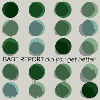 Vinyl Record Babe Report - Did You Get Better (LP) - 1