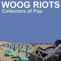 Vinyl Record Woog Riots - Collectors Of Pop (LP)