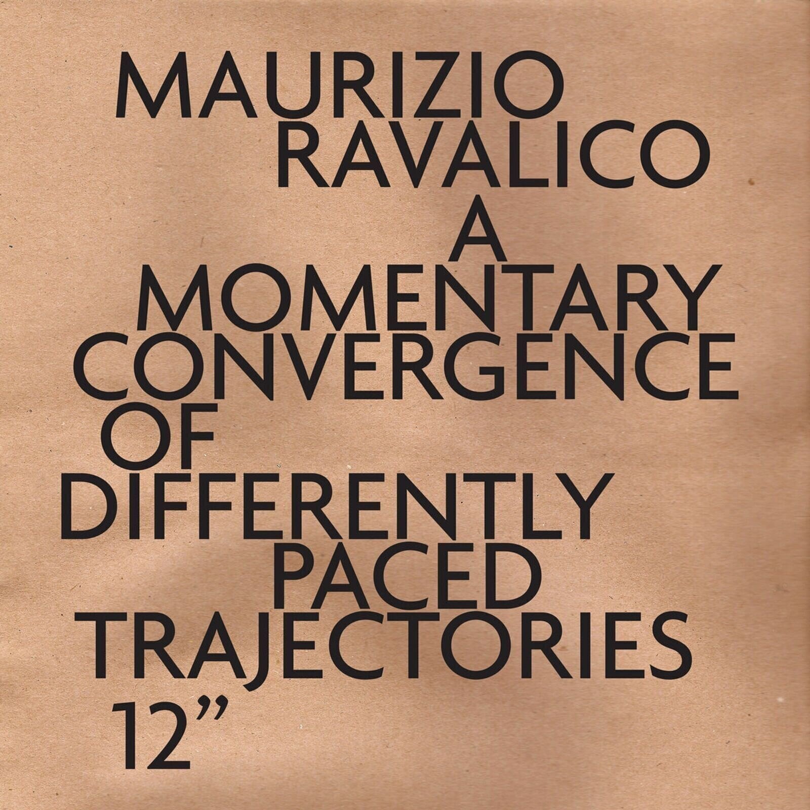 Disco de vinil Maurizio Ravalico - A Momentary Convergence of Differently Paced Trajectories (Numbered) (EP)