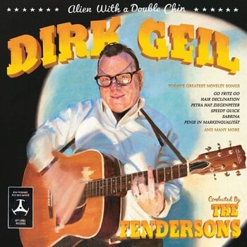Disque vinyle Dirk Geil & The Fendersons - Alien With A Double Chin (LP) - 1