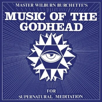 LP plošča Master Wilburn Burchette - Music Of The Godhead For Supernatural Meditation (LP) - 1