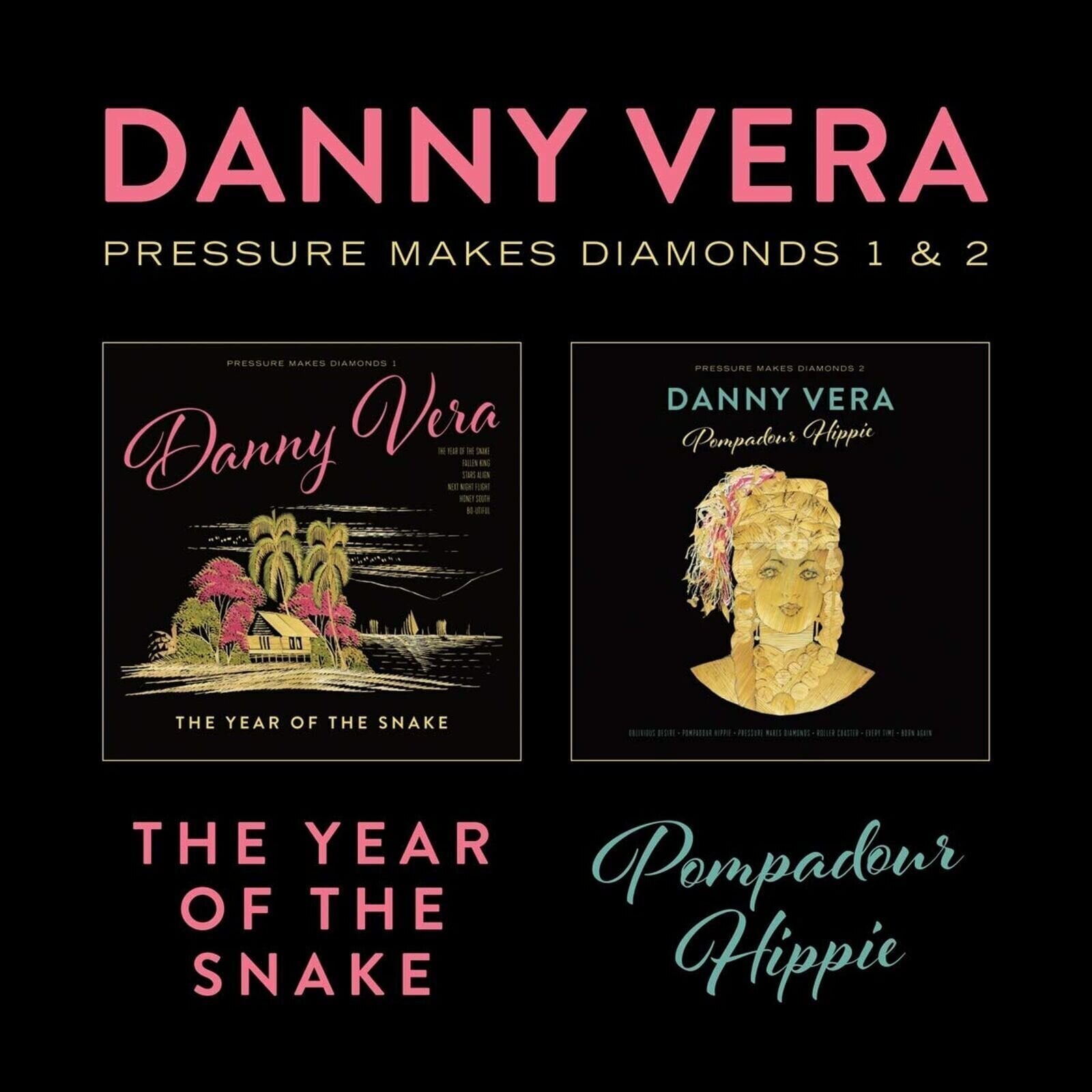 Disco de vinil Danny Vera - Pressure Makes Diamonds 1 & 2 - The Year Of The Snake / Pompadour Hippie (LP + CD)