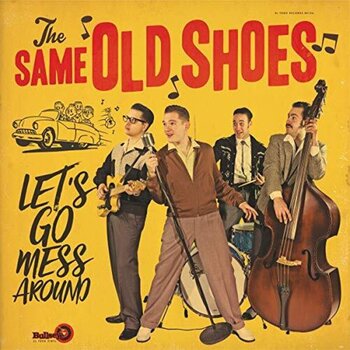 LP plošča The Same Old Shoes - Let's Go Mess Around (LP) - 1