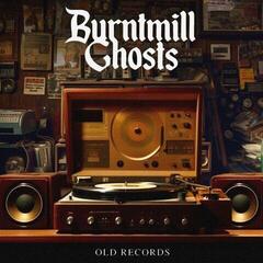 Vinyl Record Burntmill Ghosts - Old Records (LP)