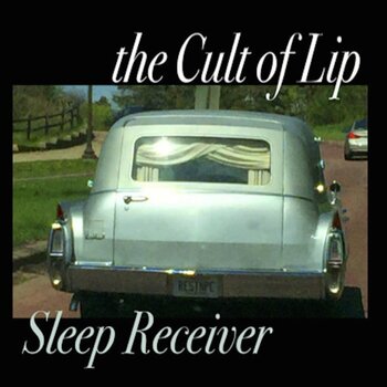 LP deska The Cult Of Lip - Sleep Receiver & Your Feedback (LP) - 1