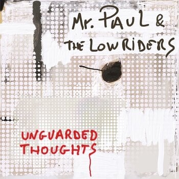Грамофонна плоча Mr. Paul & The Lowriders - Unguarded Thoughts (LP) - 1