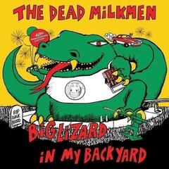 Disque vinyle The Dead Milkmen - Big Lizard In My Backyard (Reissue) (40th Anniversary Edition) (2 LP)