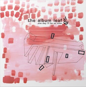 LP ploča The Album Leaf - One Day I'll Be On Time (25th Anniversary Edition) (2 LP) - 1