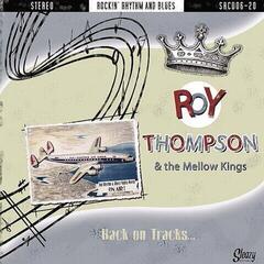 Vinyl Record Roy Thompson & The Mellow Kings - Back On Tracks... (LP)