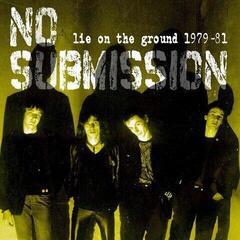 Vinyl Record No Submission - Lie On The Ground 1979-81 (LP)