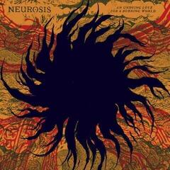 Muzički CD Neurosis - An Undying Love For A Burning World (CD)
