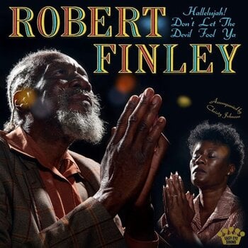 LP plošča Robert Finley - Hallelujah! Don't Let The Devil Fool Ya (Black Coloured) (LP) - 1