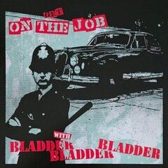 Disc de vinil Bladder Bladder Bladder - Get on the Job With... (LP)