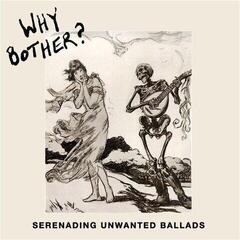 LP ploča Why Bother? - Serenading Unwanted Ballads (LP)