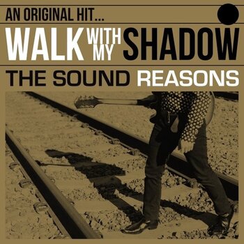 Vinilinė plokštelė The Sound Reasons - Walk With My Shadow (LP) - 1