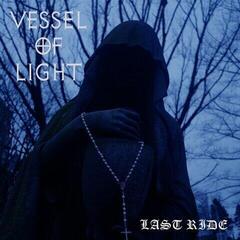 Vinilinė plokštelė Vessel Of Light - Last Ride (LP)
