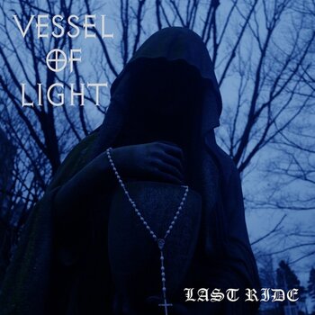 Vinilinė plokštelė Vessel Of Light - Last Ride (LP) - 1