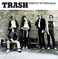 LP Trash - Bashing Out The Chords 1976 - 1979 (LP)