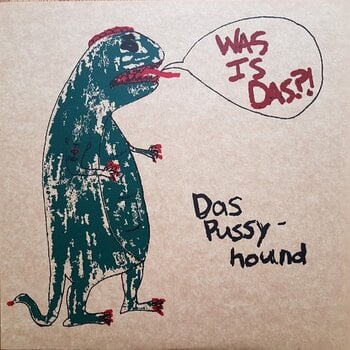 Schallplatte Das Pussyhound - Was Is Das?! (LP) - 1