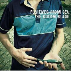 Vinyl Record The Buxom Blade - Fugitives From Sea (LP)