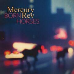 Disco de vinil Mercury Rev - Born Horses (LP)