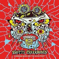 Vinyl Record Snotty Cheekbones - A Broken Nose And The Good Fight (LP)