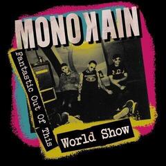 Вінілові платівки Monokain - Fantastic Out Of This World Show (LP)