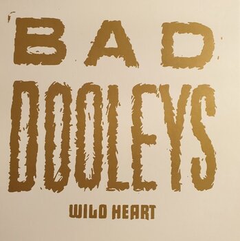Вінілові платівки Bad Dooleys - Wild Heart (Limited Edition) (LP) - 1