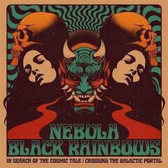 Vinyl Record Nebula & Black Rainbows - In Search Of The Cosmic Tale: Crossing The Galactic Portal (LP)