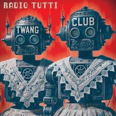 Disco in vinile Radio Tutti - Twang Club (LP)