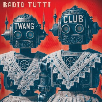 Disco in vinile Radio Tutti - Twang Club (LP) - 1