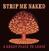 Грамофонна плоча Strip Me Naked - A Great Place To Leave (LP)