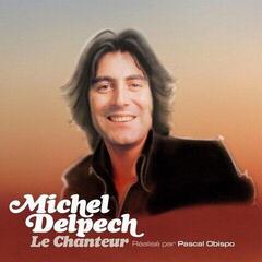 Vinilinė plokštelė Michel Delpech - Le Chanteur (2 LP)